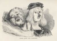Friar John and  Panurge are two fictional characters created by François Rabelais