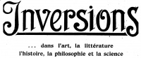 Inversions, the first French gay journal is published between 1924 and 1926, it stopped publication after the French government charged the publishers with "Outrage aux bonnes mœurs".